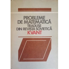 PROBLEME DE MATEMATICA TRADUSE DIN REVISTA KVANT VOL.1