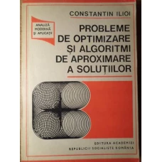 PROBLEME DE OPTIMIZARE SI ALGORITMI DE APROXIMARE A SOLUTIILOR