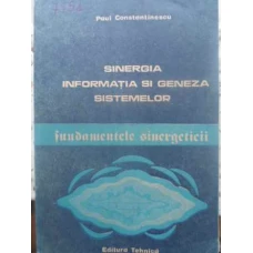 SINERGIA, INFORMATIA SI GENEZA SISTEMELOR. FUNDAMENTELE SINERGETICII