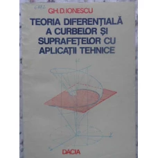 TEORIA DIFERENTIALA A CURBELOR SI SUPRAFETELOR CU APLICATII TEHNICE