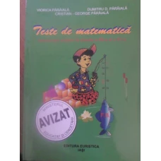 TESTE DE MATEMATICA. CONCURSURI SCOLARE IN CLASELE A III-A SI A IV-A