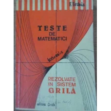 TESTE DE MATEMATICI REZOLVATE IN SISTEM GRILA