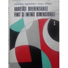 VARIETATI DIFERENTIABILE FINIT SI INFINIT DIMENSIONALE VOL.1