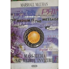 MASS-MEDIA SAU MEDIUL INVIZIBIL
