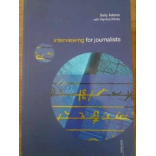 INTERVIEWING FOR JOURNALISTS