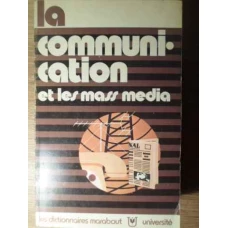 LA COMUNICATION ET LES MASS MEDIA