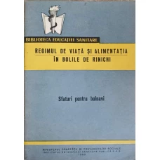 REGIMUL DE VIATA SI ALIMENTATIE IN BOLILE DE RINICHI. SFATURI PENTRU BOLNAVI