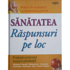 SANATATEA. RASPUNSURI PE LOC. PRELUATI CONTROLUL ASUPRA SANATATII