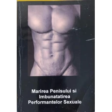 MARIREA PENISULUI SI IMBUNATATIREA PERFORMANTELOR SEXUALE