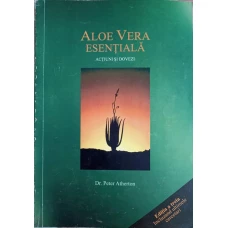 ALOE VERA ESENTIALA. ACTIUNI SI DOVEZI