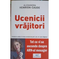 UCENICII VRAJITORI. TOT CE VI SE ASCUNDE DESPRE ARN-UL MESAGER