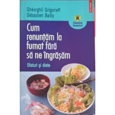 CUM RENUNTAM LA FUMAT FARA SA NE INGRASAM, SFATURI SI DIETE