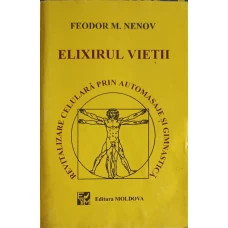 ELIXIRUL VIETII. REVITALIZARE CELULARA PRIN AUTOMASAJE SI GIMNASTICA