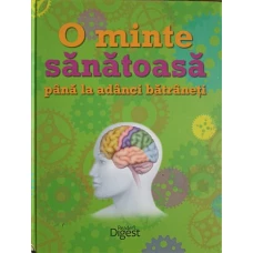 O MINTE SANATOASA PANA LA ADANCI BATRANETI