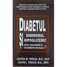 DIABETUL SI SINDROMUL HIPOGLICEMIC. FAPTE, DESCOPERIRI SI TRATAMENTE NATURALE