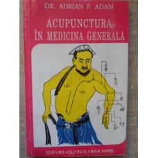 ACUPUNCTURA IN MEDICINA GENERALA