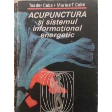 ACUPUNCTURA SI SISTEMUL INFORMATIONAL ENERGETIC