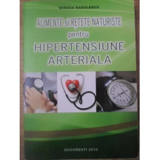 ALIMENTE SI RETETE NATURISTE PENTRU HIPERTENSIUNE ARTERIALA