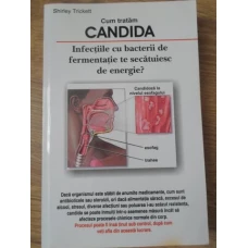 CUM TRATAM CANDIDA. INFECTIILE CU BACTERII DE FERMENTATIE TE SECATUIESC DE ENERGIE?