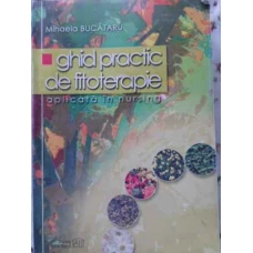 GHID PRACTIC DE FITOTERAPIE APLICATA IN NURSING