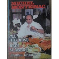 MA HRANESC DECI SLABESC. REGIMUL DISOCIAT