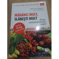 MANANCI MULT, SLABESTI MULT. DIETA METABOLISMULUI RAPID