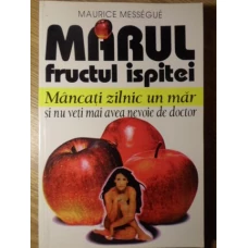 MARUL FRUCTUL ISPITEI. MANCATI ZILNIC UN MAR SI NU VETI MAI AVEA NEVOIE DE DOCTOR