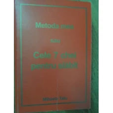 METODA MEA SAU CELE 7 CHEI PENTRU SLABIT