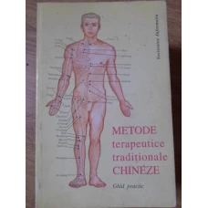 METODE TERAPEUTICE TRADITIONALE CHINEZE. GHID PRACTIC