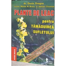 PLANTE DE LEAC PENTRU TAMADUIREA SUFLETULUI