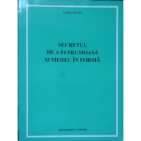 SECRETUL DE A FI FRUMOASA SI MEREU IN FORMA