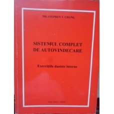 SISTEMUL COMPLET DE AUTOVINDECARE. EXERCITII DAOISTE INTERNE