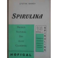 SPIRULINA. PRODUS NATURAL DIN ALGE CIANOFITE