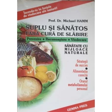 SUPLU SI SANATOS. PREVENIRE, RECUNOASTERE, VINDECARE