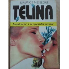 TELINA INAMICUL NR.1 AL ESECURILOR SEXUALE