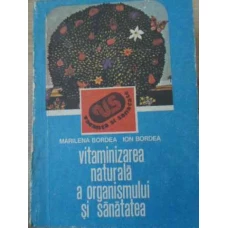 VITAMINIZAREA NATURALA A ORGANISMULUI SI SANATATEA
