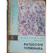 PATOLOGIE VETERINARA, MANUAL PENTRU LICEELE AGRICOLE ANII 3 SI 4