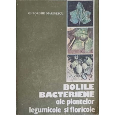 BOLILE BACTERIENE ALE PLANTELOR LEGUMICOLE SI FLORICOLE