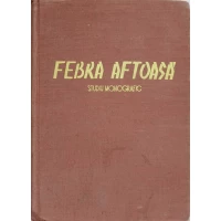 FEBRA AFTOASA. STUDIU MONOGRAFIC FEBRA AFTOASA. STUDIU MONOGRAFIC