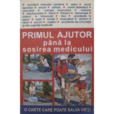 PRIMUL AJUTOR IN STARILE DE URGENTA PANA LA SOSIREA MEDICULUI