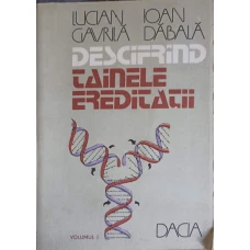 DESCIFRAND TAINELE EREDITATII VOL.1
