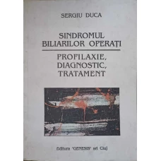 SINDROMUL BILIARILOR OPERATI. PROFILAXIE, DIAGNOSTIC, TRATAMENT