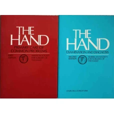 THE HAND VOL.1-2 EXAMINATION AND DIAGNOSIS. PRIMARY CARE OF COMMON PROBLEMS (PATOLOGIA MAINII. CAUZE, SIMPTOME, TRATAMENT)