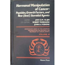 HORMONAL MANIPULATION OF CANCER: PEPTIDES, GROWTH FACTORS, AND NEW (ANTI)  STEROIDAL AGENTS