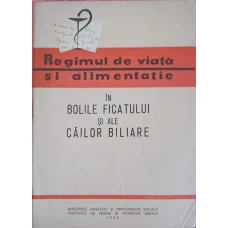 REGIMUL DE VIATA SI ALIMENTATIE IN BOLILE FICATULUI SI ALE CAILOR BILIARE