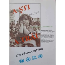 A STI PENTRU A TRAI. ABECEDARUL SANATATII