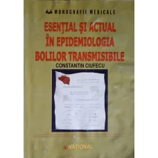 ESENTIAL SI ACTUAL IN EPIDEMIOLOGIA BOLILOR TRANSMISIBILE