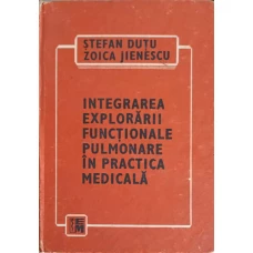 INTEGRAREA EXPLORARII FUNCTIONALE PULMONARE IN PRACTICA MEDICALA
