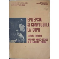 EPILEPSIA SI CONVULSIILE LA COPIL