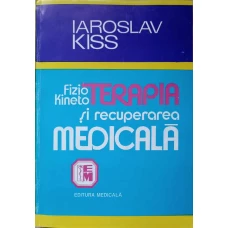 FIZIO-KINETOTERAPIA SI RECUPERAREA MEDICALA IN AFECTIUNILE APARATULUI LOCOMOTOR